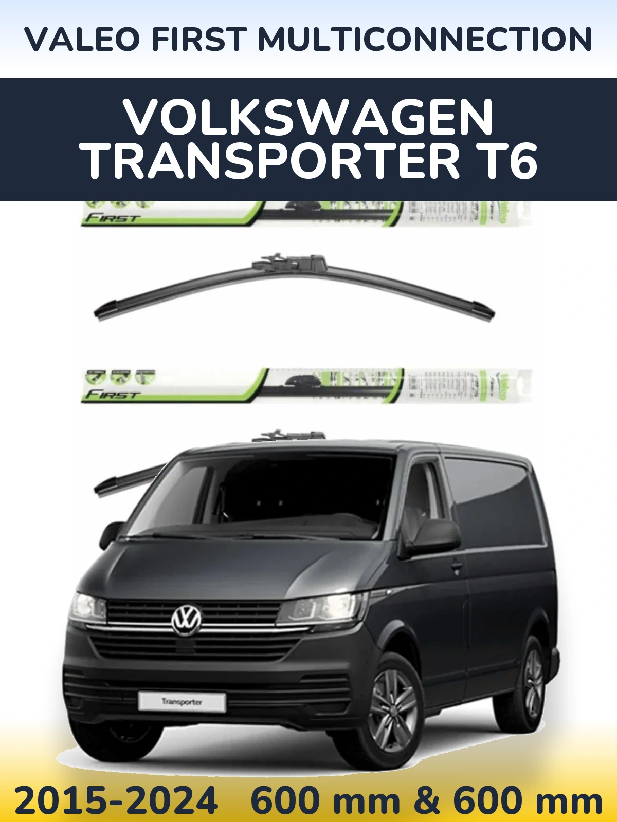Komplet przednich wycieraczek Valeo First MultiConnection 600 & 600 mm do Volkswagen Transporter T6 2015-2024