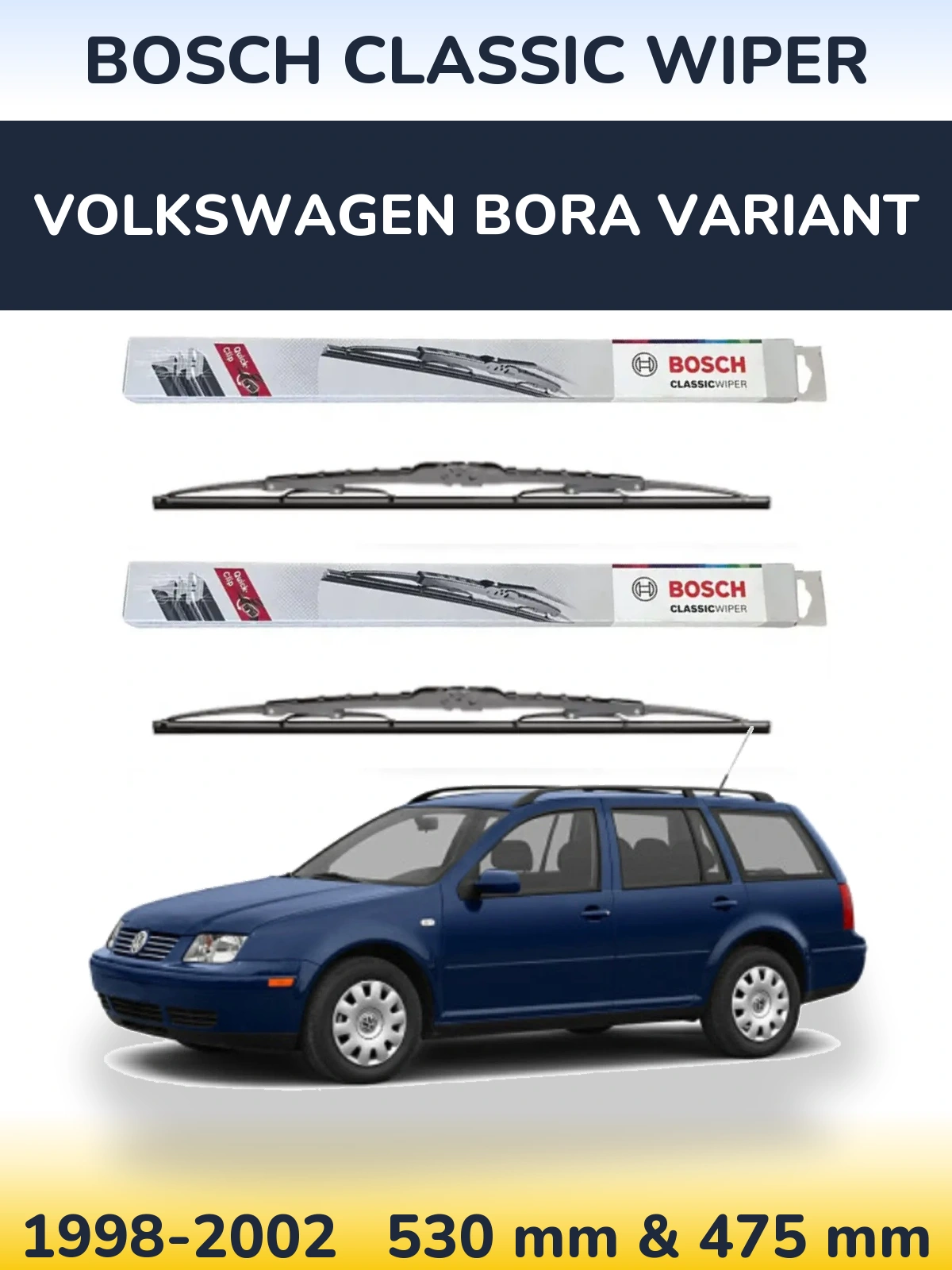 Komplet przednich wycieraczek BOSCH Classic Wiper 530 & 475 mm do Volkswagen Bora Variant 1998-2002
