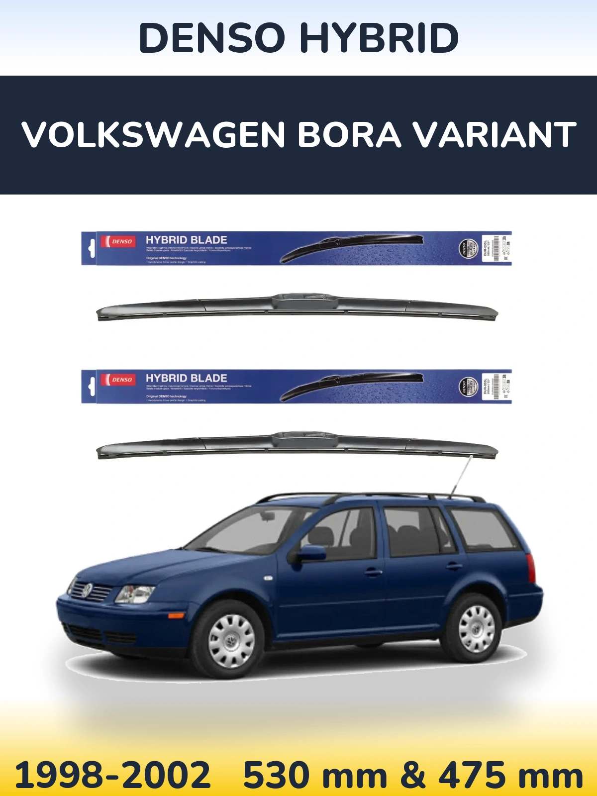 Front wiper blade set Denso Hybrid 530 & 475 mm for Volkswagen Bora Variant 1998-2002