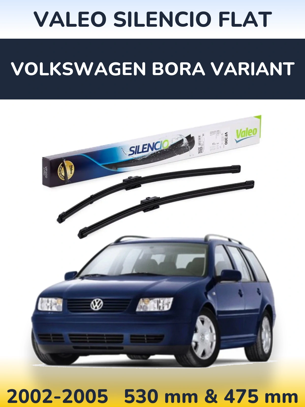 Komplet przednich wycieraczek Valeo Silencio Flat 530 & 475 mm do Volkswagen Bora Variant 2002-2005