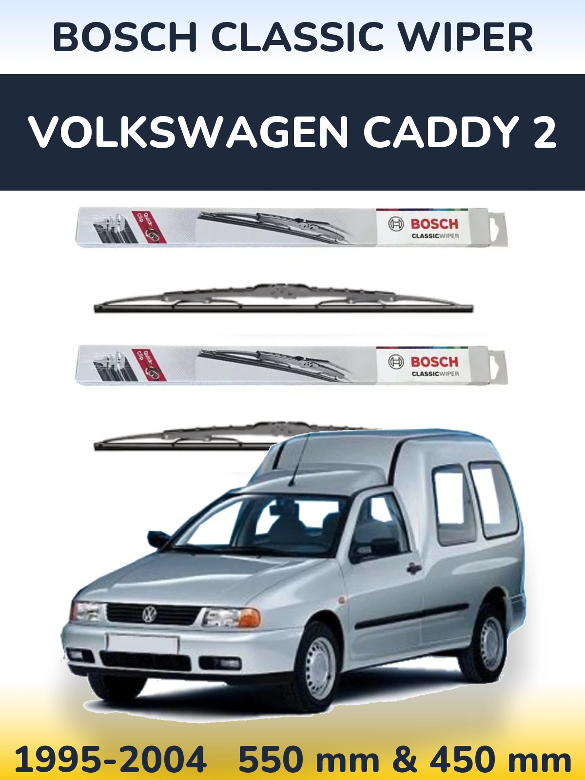 Komplet przednich wycieraczek BOSCH Classic Wiper 550 & 450 mm do Volkswagen Caddy 2 1995-2004