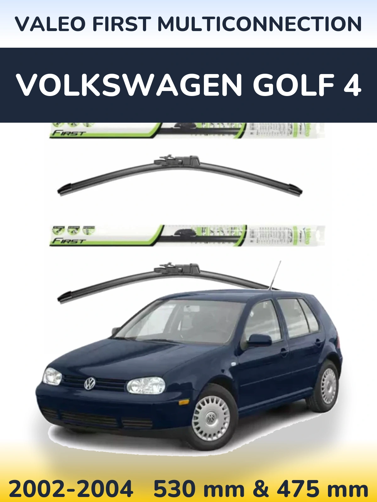 Komplet przednich wycieraczek Valeo First MultiConnection 530 & 475 mm do Volkswagen Golf 4 2002-2004