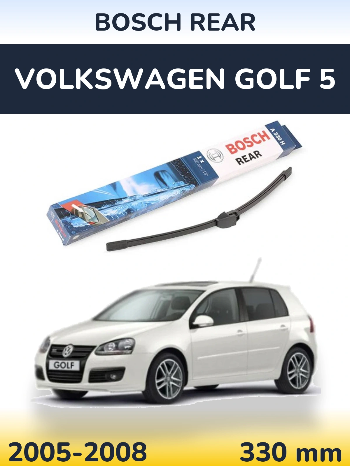 Tylna wycieraczka BOSCH Rear 330 mm do Volkswagen Golf 5 2005-2008