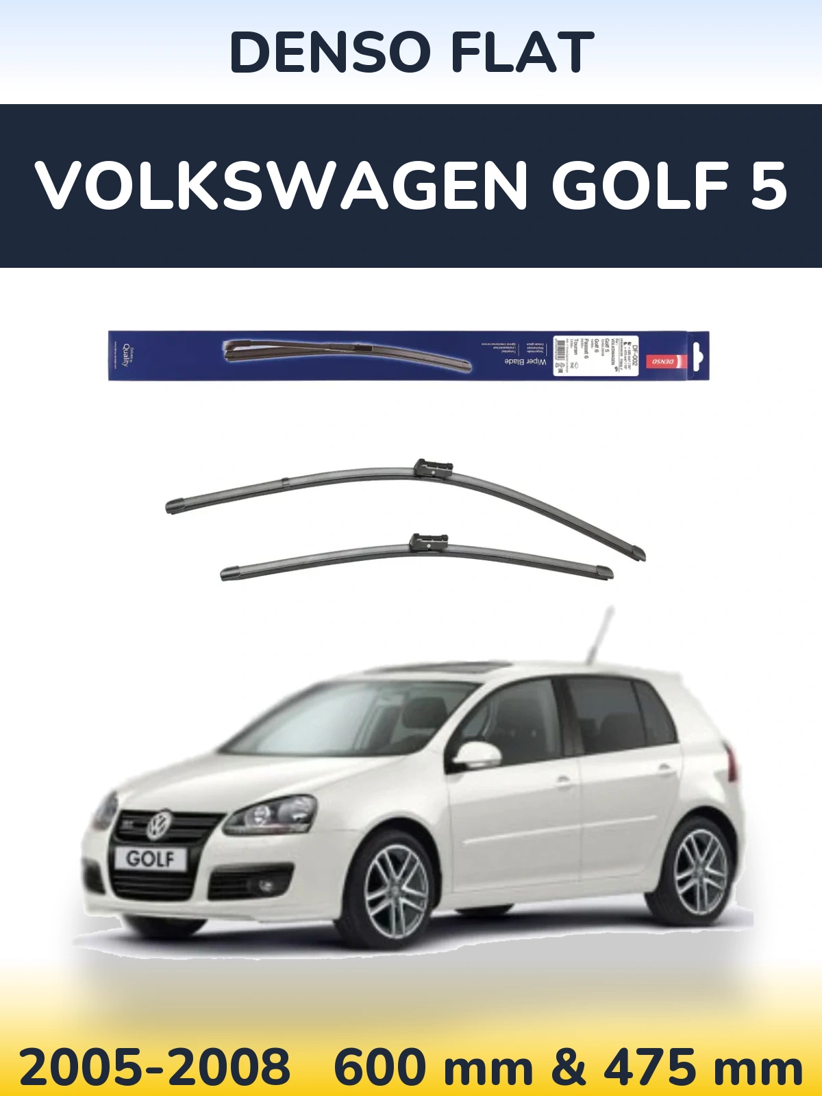 Komplet przednich wycieraczek Denso Flat 600 & 475 mm do Volkswagen Golf 5 2005-2008