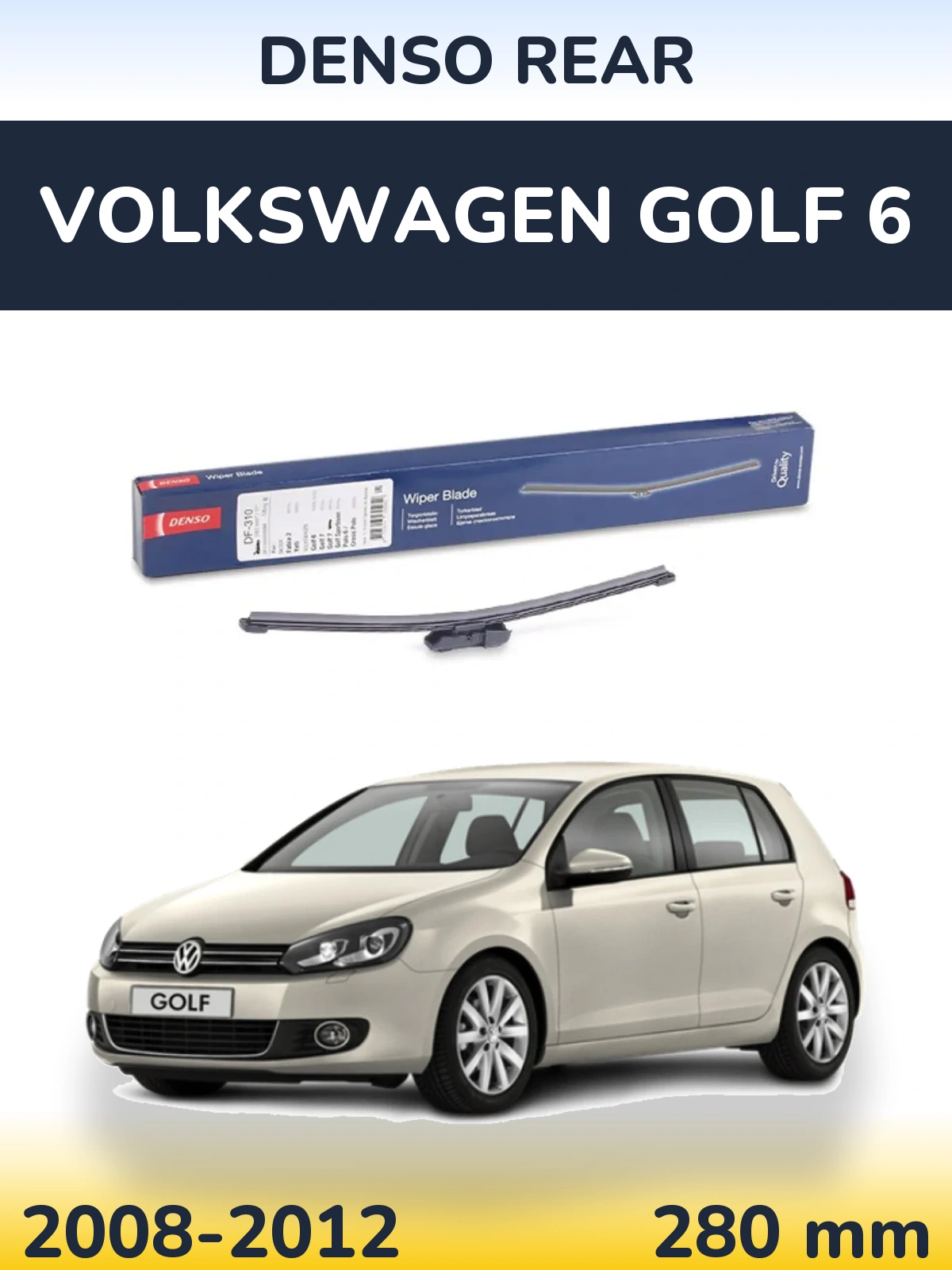 Tylna wycieraczka Denso Rear 280 mm do Volkswagen Golf 6 2008-2012