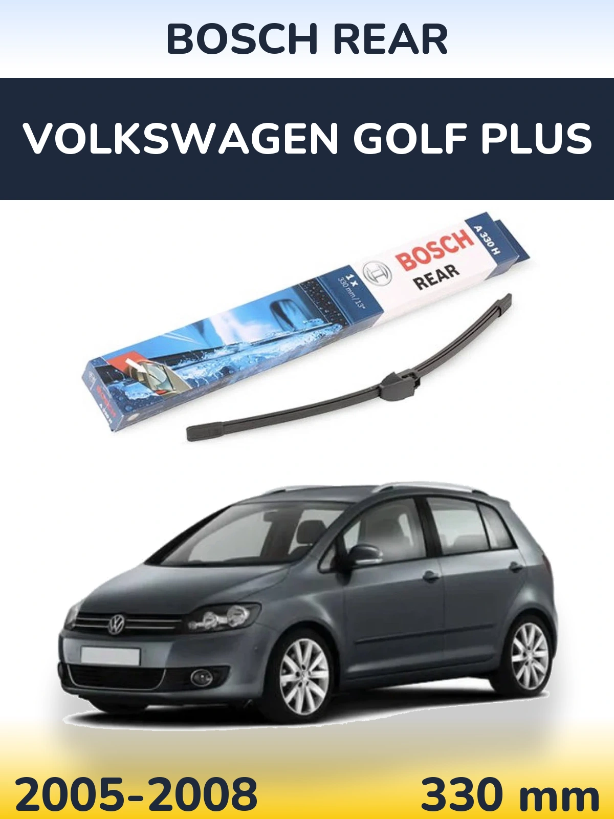 Tylna wycieraczka BOSCH Rear 330 mm do Volkswagen Golf Plus 2005-2008