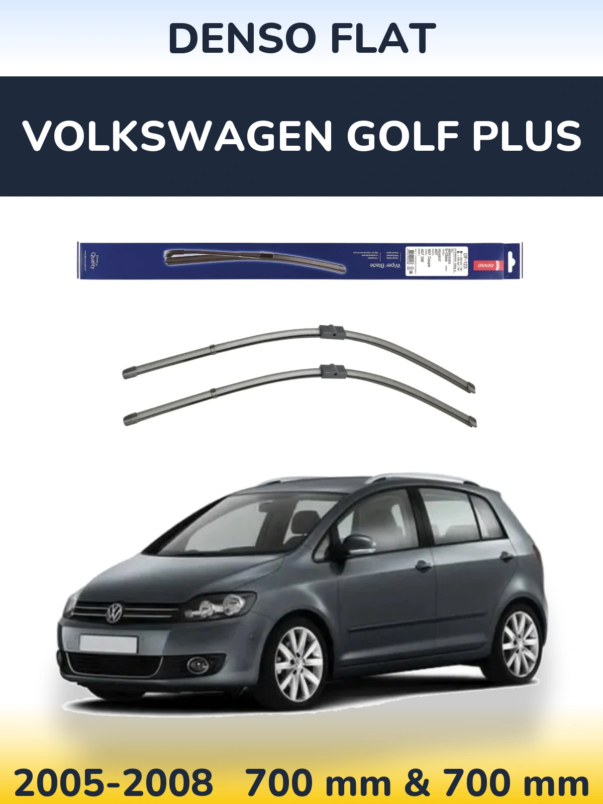 Комплект передних дворников Denso Flat 700 & 700 мм для Volkswagen Golf Plus 2005-2008