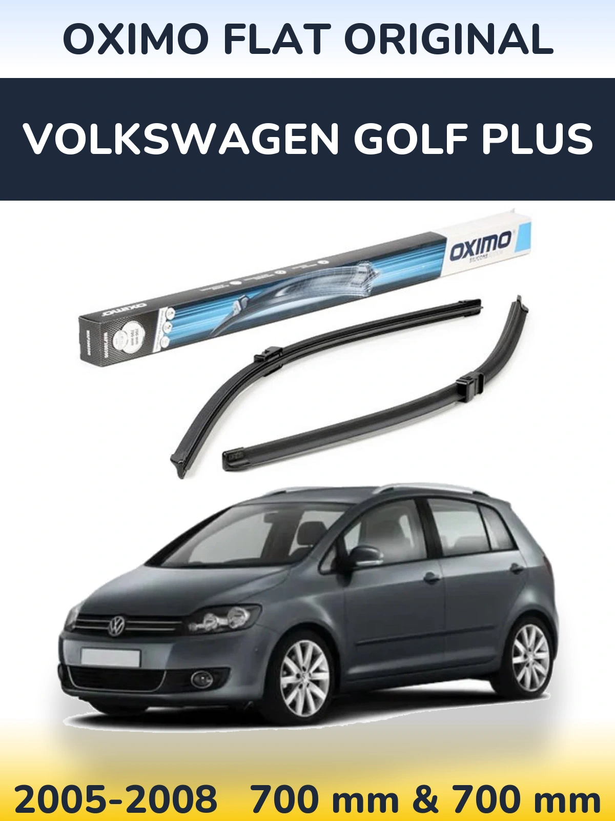 Komplet przednich wycieraczek Oximo Flat Original 700 & 700 mm do Volkswagen Golf Plus 2005-2008