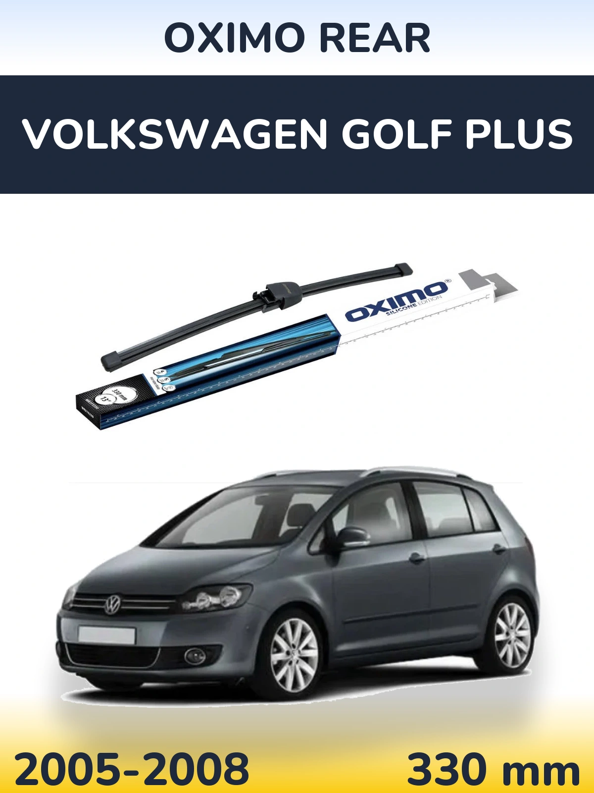 Tylna wycieraczka Oximo Rear 330 mm do Volkswagen Golf Plus 2005-2008