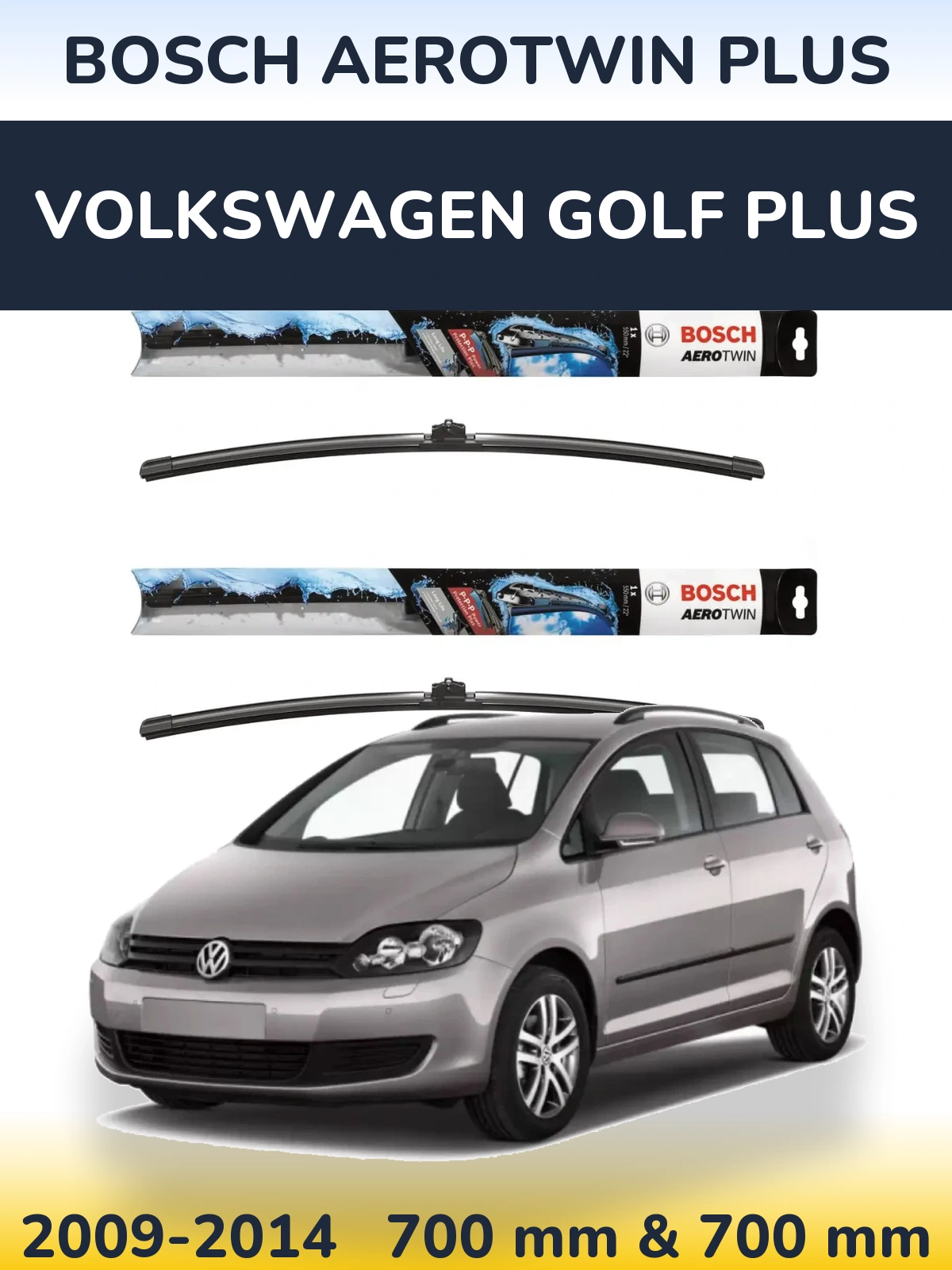 Komplet przednich wycieraczek BOSCH AeroTwin Plus 700 & 700 mm do Volkswagen Golf Plus 2009-2014