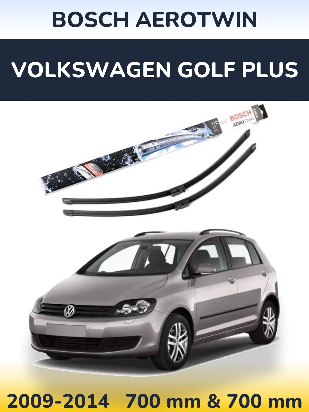 Komplet przednich wycieraczek BOSCH AeroTwin 700 & 700 mm do Volkswagen Golf Plus 2009-2014