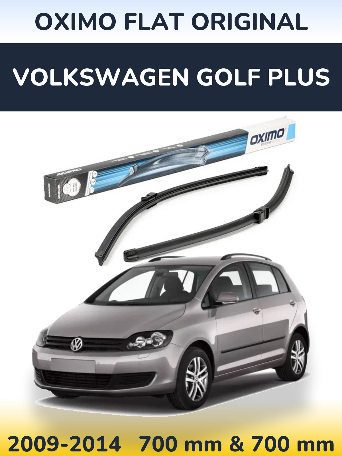 Komplet przednich wycieraczek Oximo Flat Original 700 & 700 mm do Volkswagen Golf Plus 2009-2014