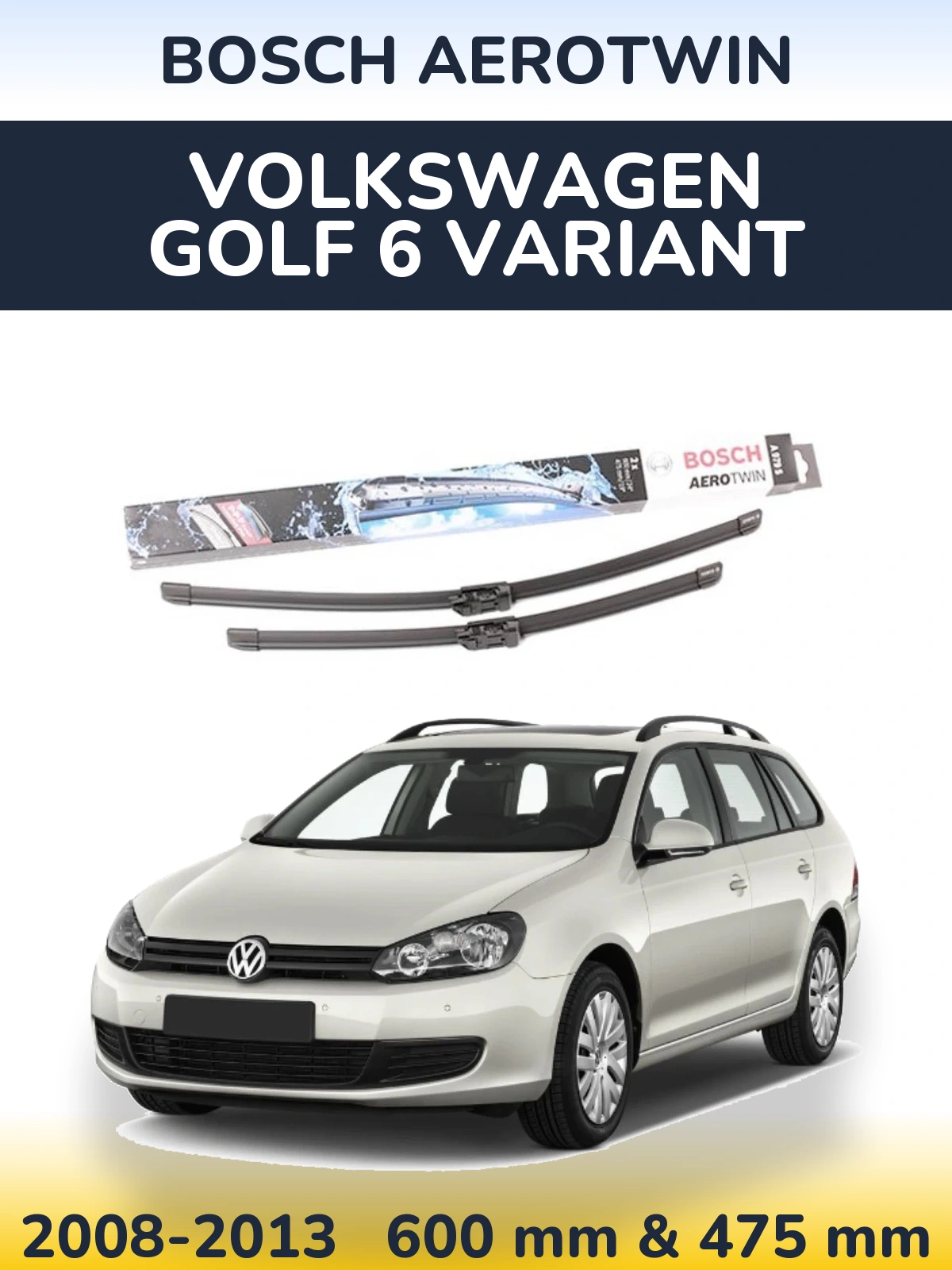 Komplet przednich wycieraczek BOSCH AeroTwin 600 & 475 mm do Volkswagen Golf 6 Variant 2008-2013