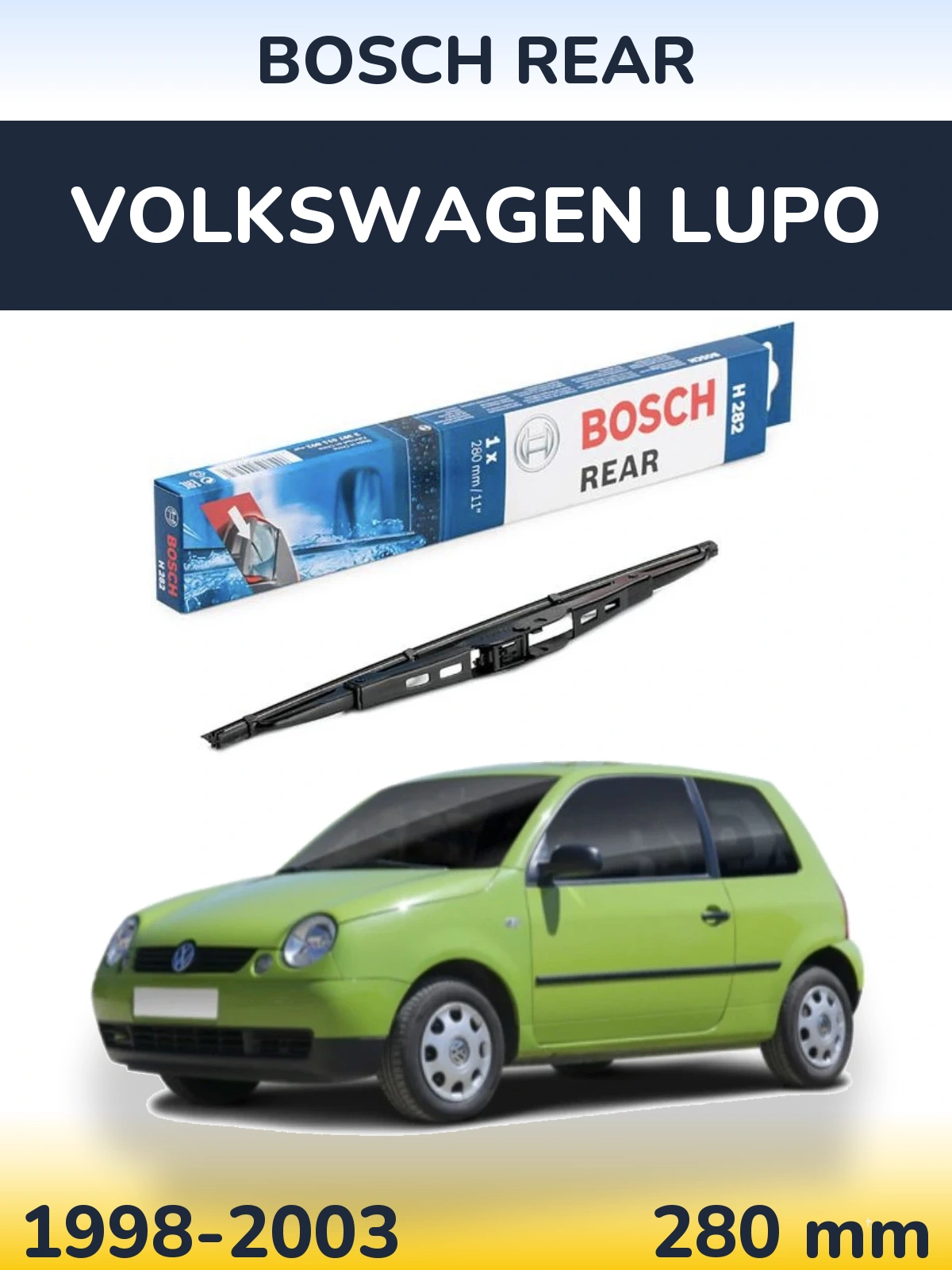 Задня щітка BOSCH Rear 280 мм для Volkswagen Lupo 1998-2003