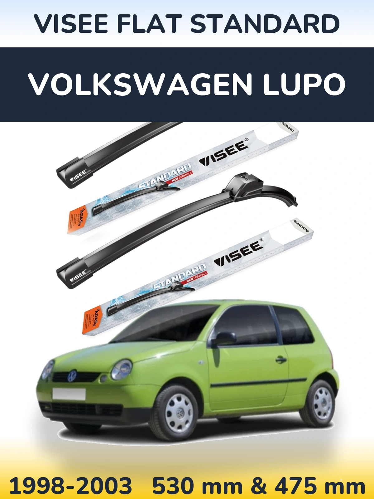 Komplet przednich wycieraczek VISEE FLAT STANDARD 530 & 475 mm do Volkswagen Lupo 1998-2003