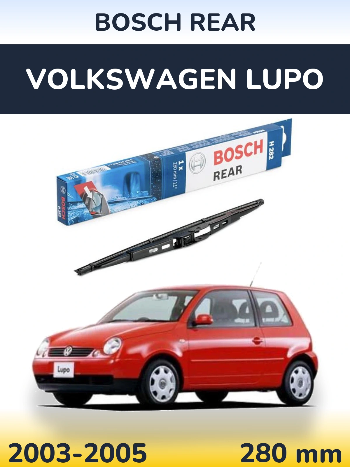 Задний дворник BOSCH Rear 280 мм для Volkswagen Lupo 2003-2005