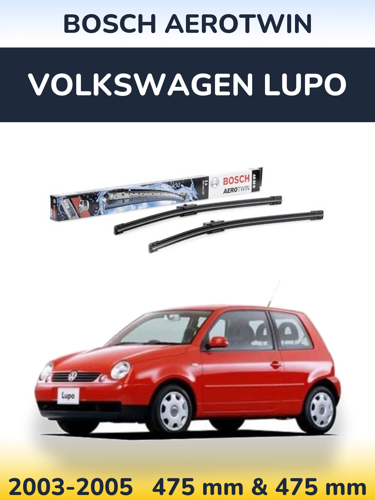 Komplet przednich wycieraczek BOSCH AeroTwin 475 & 475 mm do Volkswagen Lupo 2003-2005