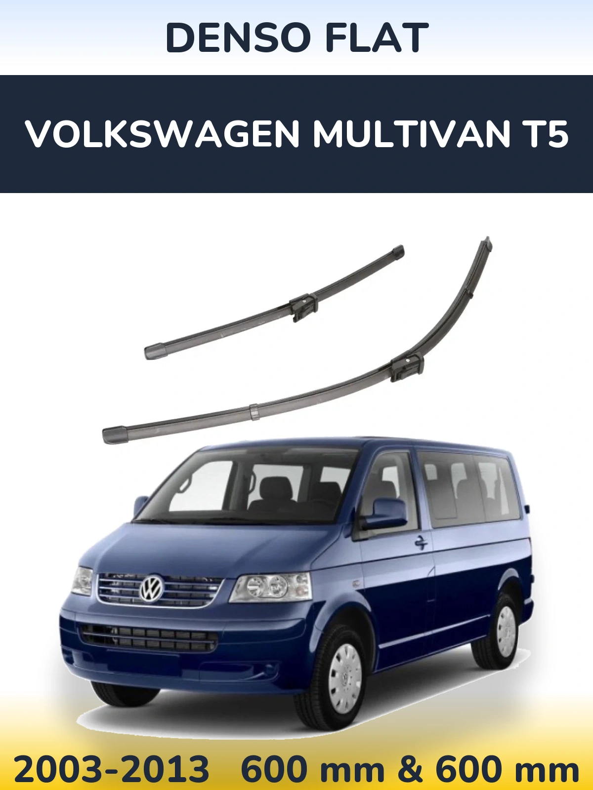 Front wiper blade set Denso Flat 600 & 600 mm for Volkswagen Multivan T5 2003-2013