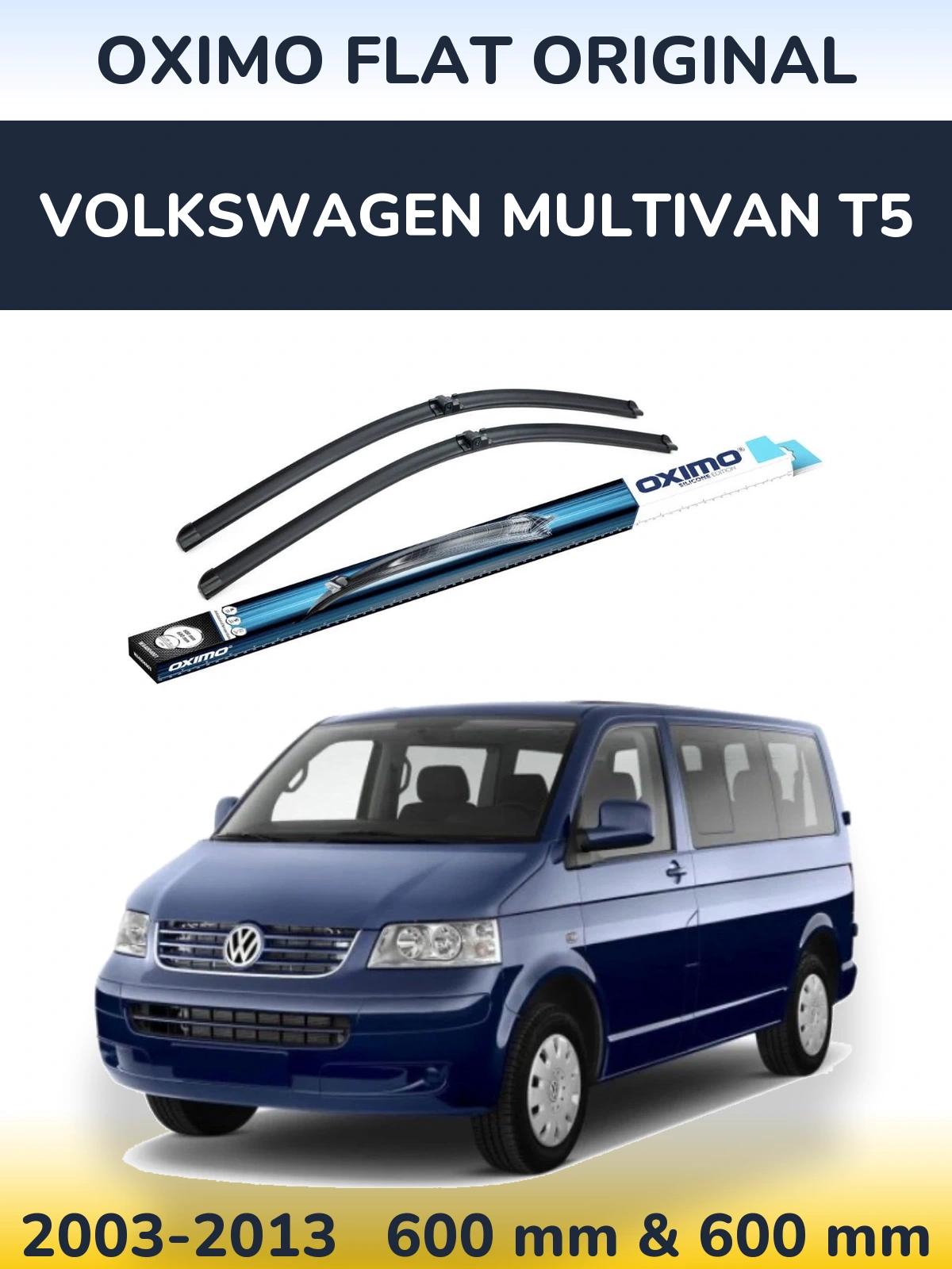 Komplet przednich wycieraczek Oximo Flat Original 600 & 600 mm do Volkswagen Multivan T5 2003-2013