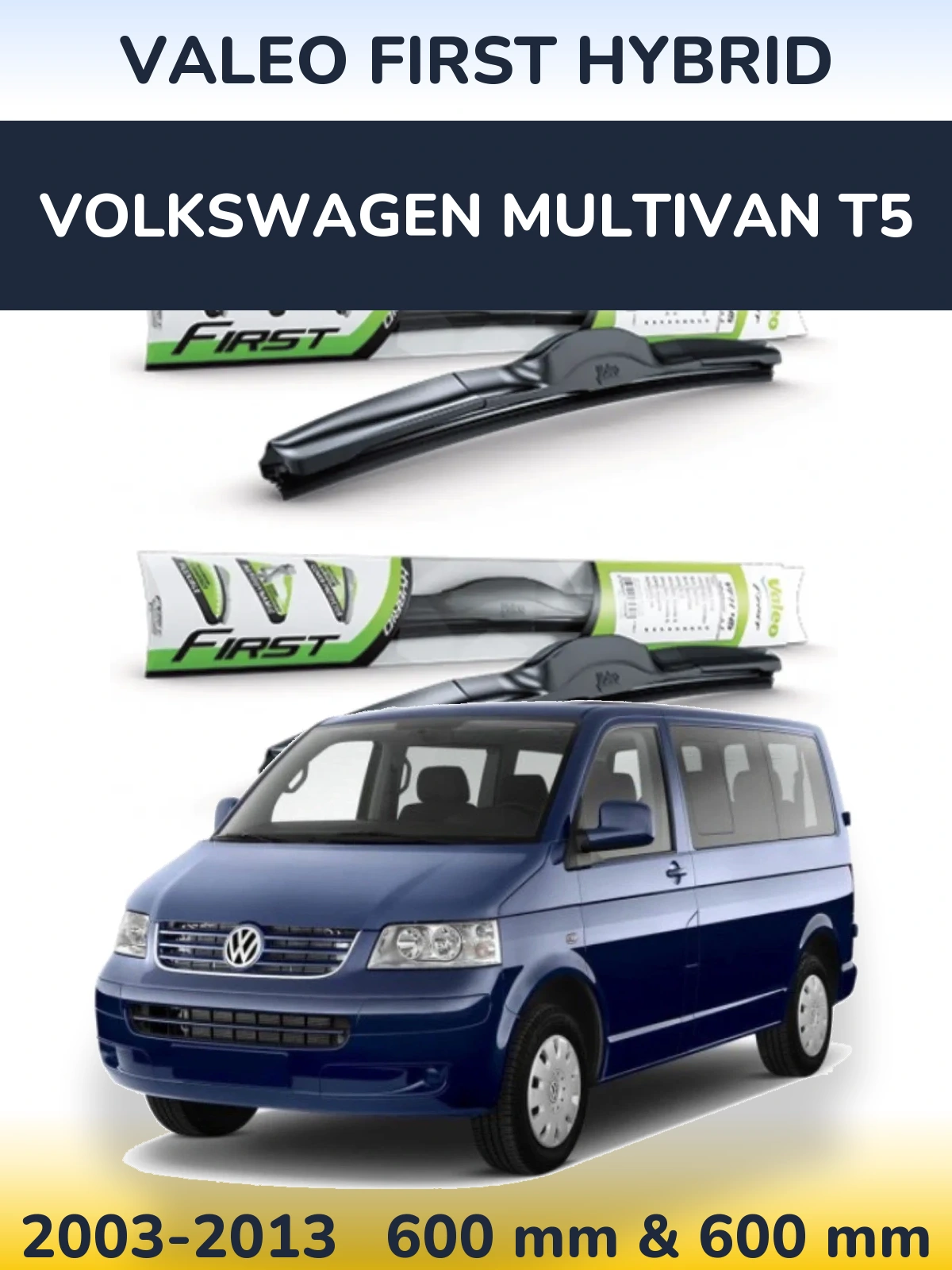Komplet przednich wycieraczek Valeo First Hybrid 600 & 600 mm do Volkswagen Multivan T5 2003-2013