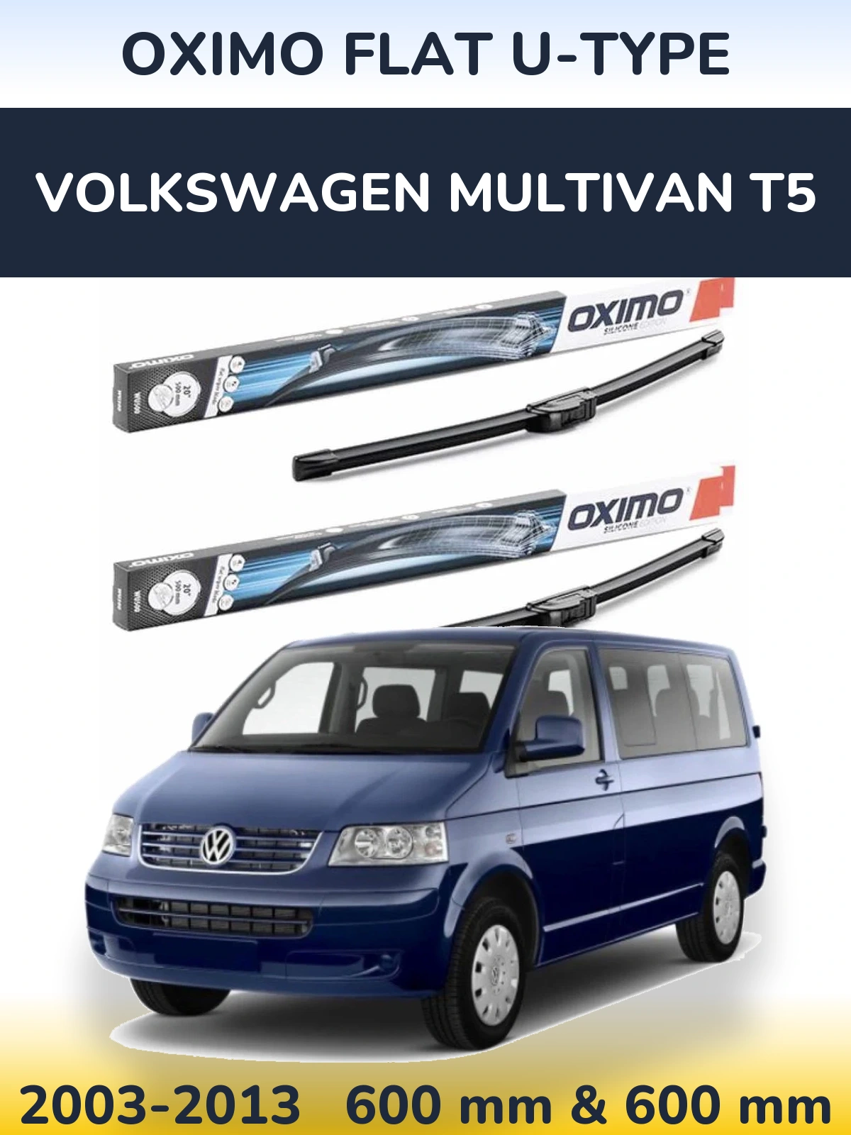 Komplet przednich wycieraczek Oximo Flat U-type 600 & 600 mm do Volkswagen Multivan T5 2003-2013