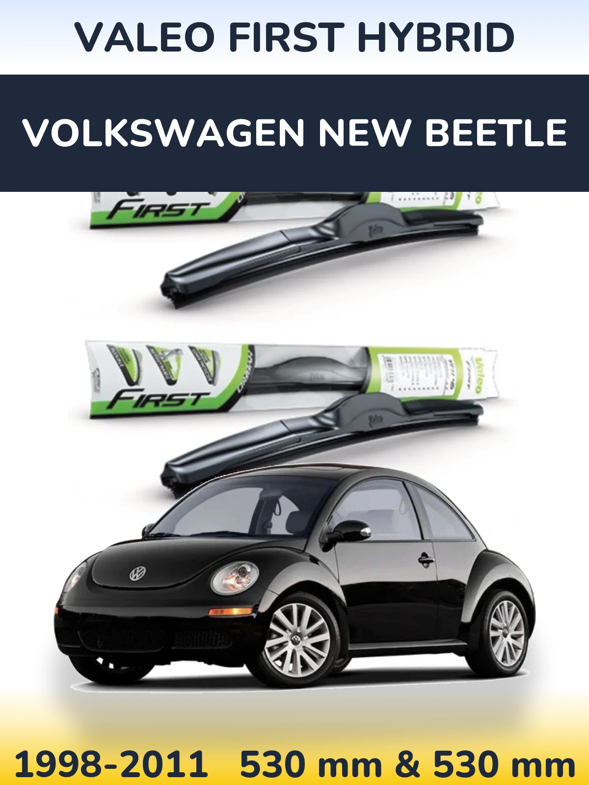 Комплект передних дворников Valeo First Hybrid 530 & 530 мм для Volkswagen New Beetle 1998-2011