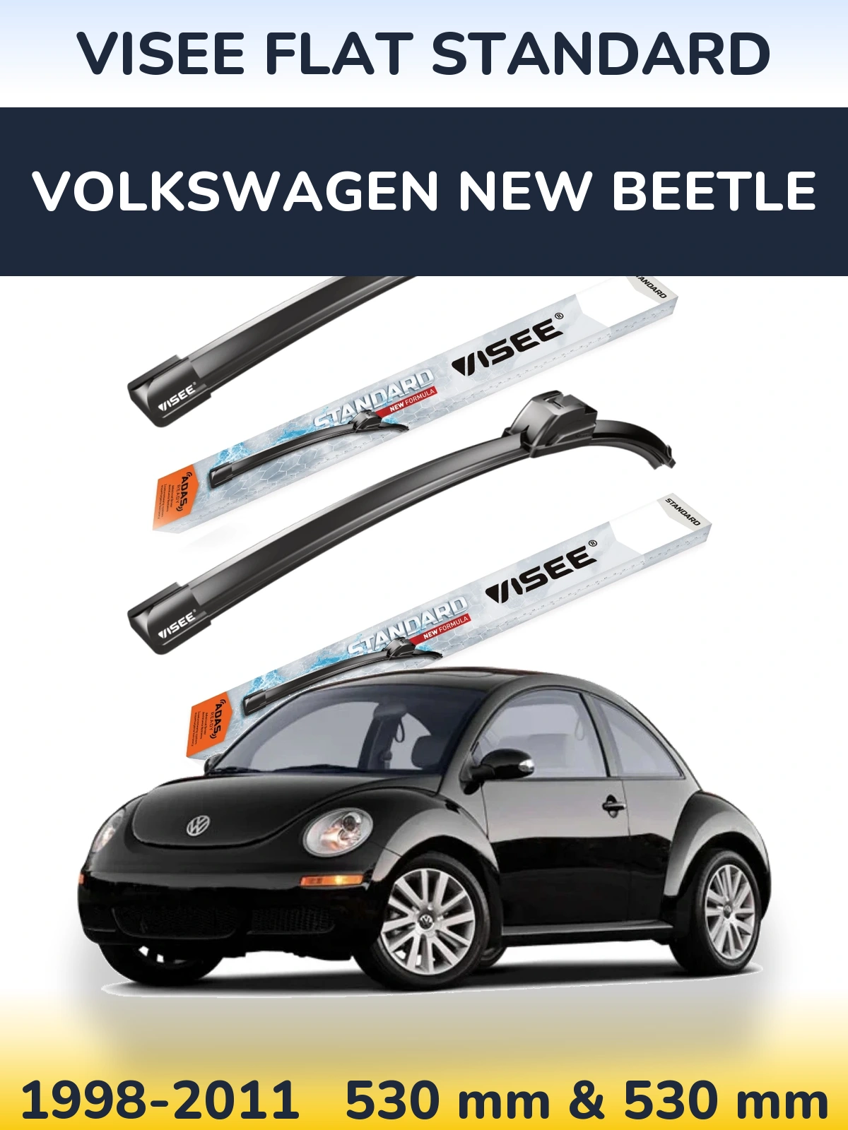 Komplet przednich wycieraczek VISEE FLAT STANDARD 530 & 530 mm do Volkswagen New Beetle 1998-2011
