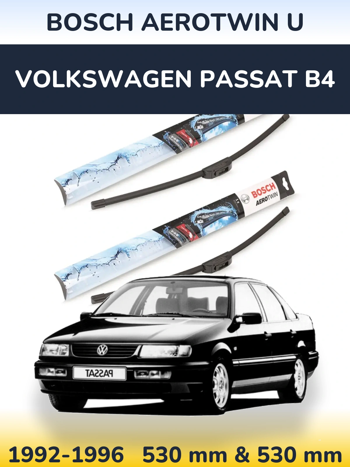 Komplet przednich wycieraczek BOSCH AeroTwin U 530 & 530 mm do Volkswagen Passat B4 1992-1996