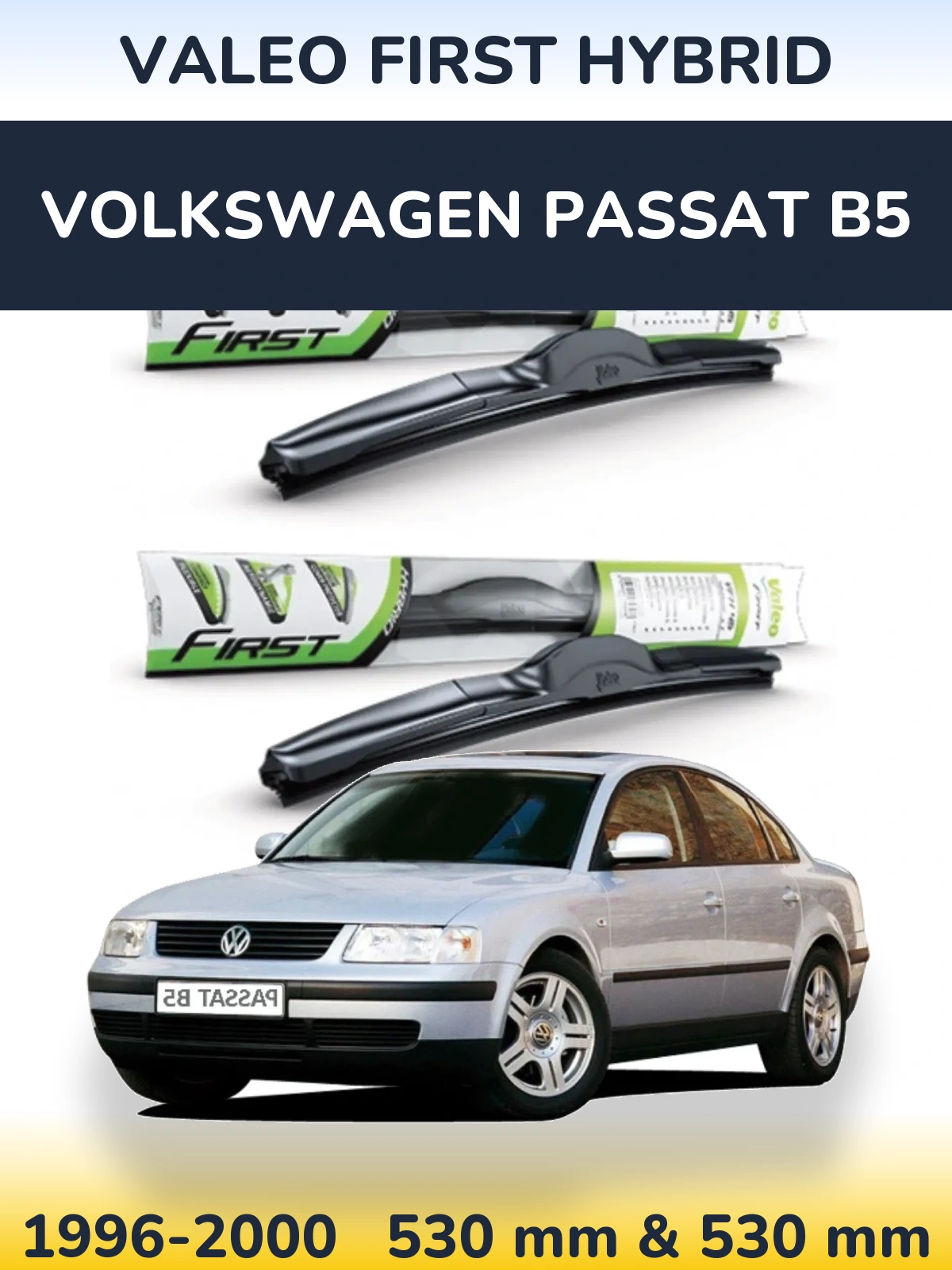 Komplet przednich wycieraczek Valeo First Hybrid 530 & 530 mm do Volkswagen Passat B5 1996-2000