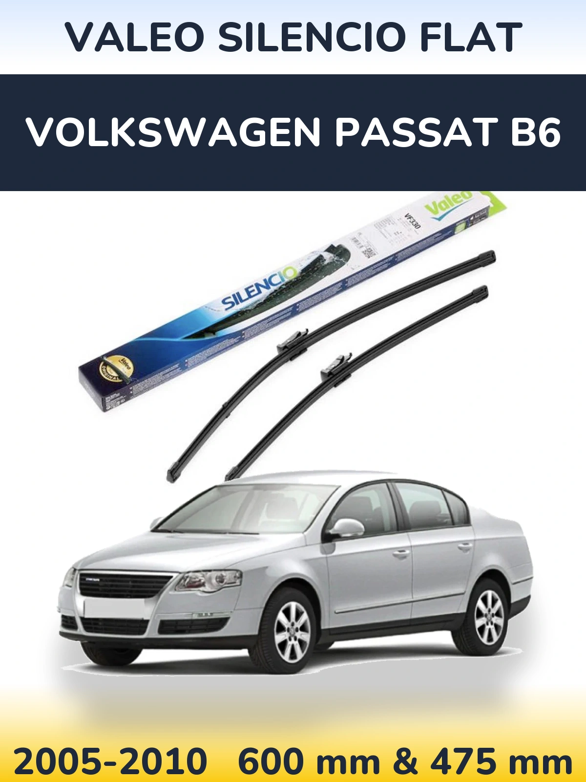 Komplet przednich wycieraczek Valeo Silencio Flat 600 & 475 mm do Volkswagen Passat B6 2005-2010