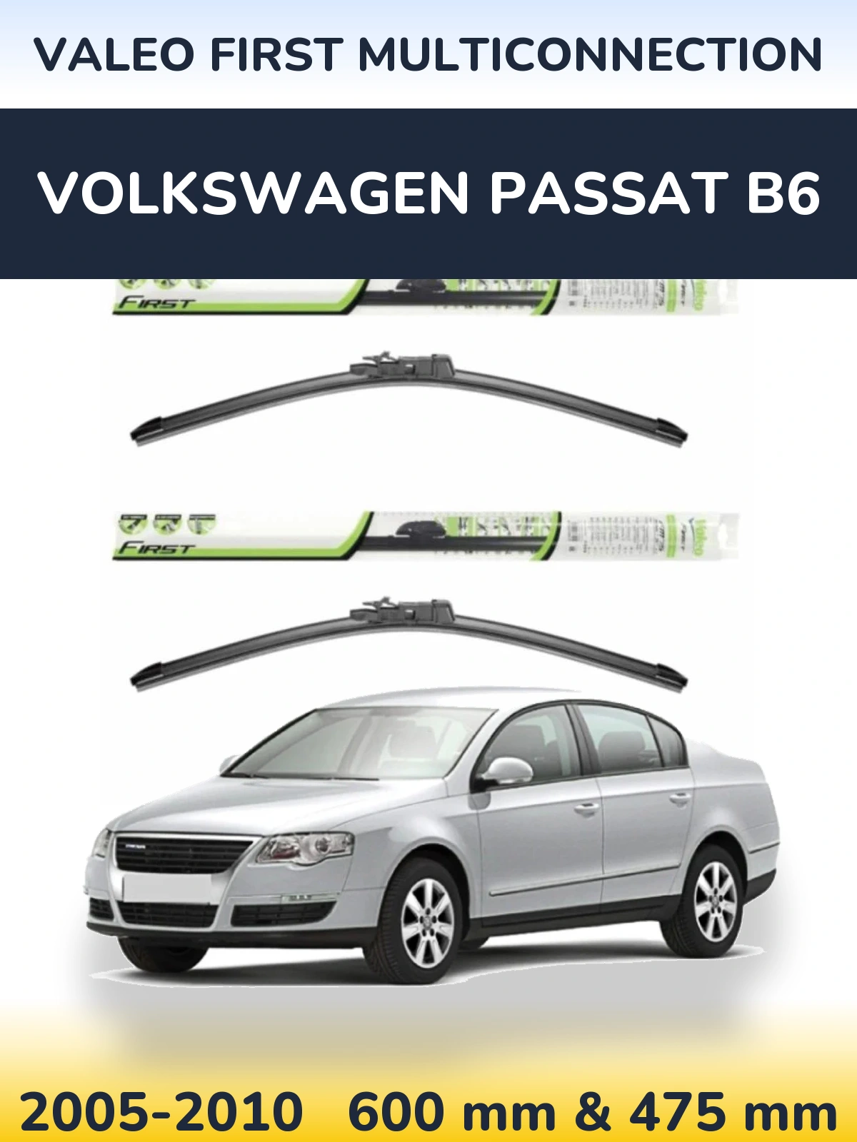 Komplet przednich wycieraczek Valeo First MultiConnection 600 & 475 mm do Volkswagen Passat B6 2005-2010