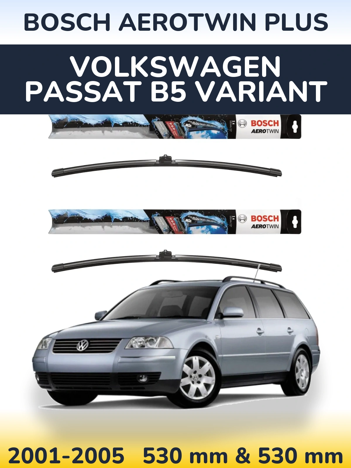 Komplet przednich wycieraczek BOSCH AeroTwin Plus 530 & 530 mm do Volkswagen Passat B5 Variant 2001-2005