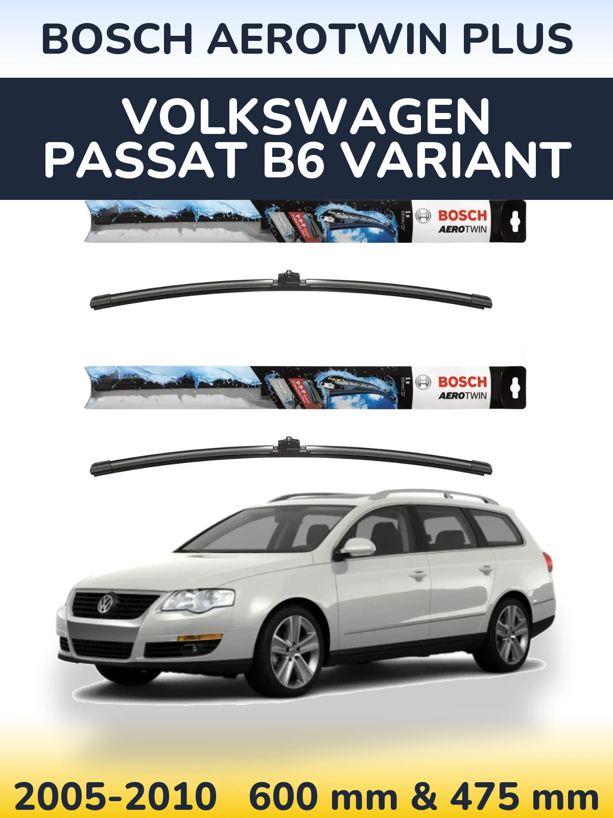 Комплект передних дворников BOSCH AeroTwin Plus 600 & 475 мм для Volkswagen Passat B6 Variant 2005-2010