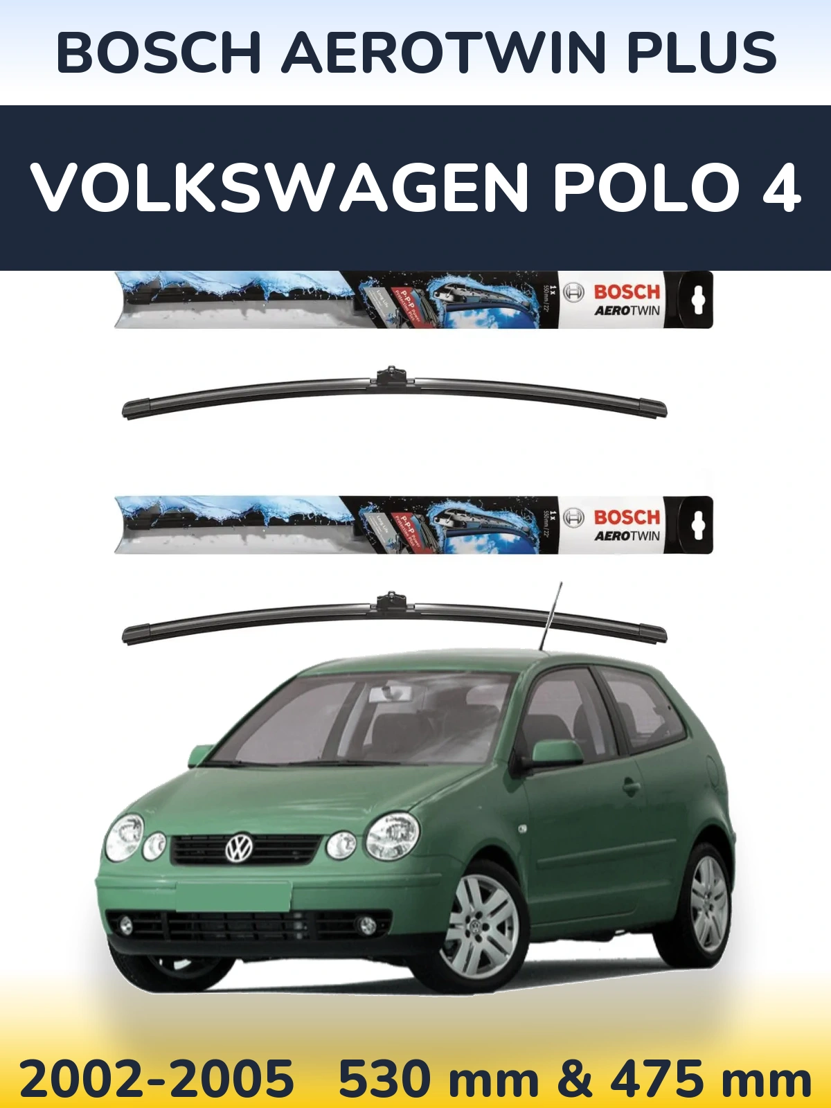 Komplet przednich wycieraczek BOSCH AeroTwin Plus 530 & 475 mm do Volkswagen Polo 4 2002-2005