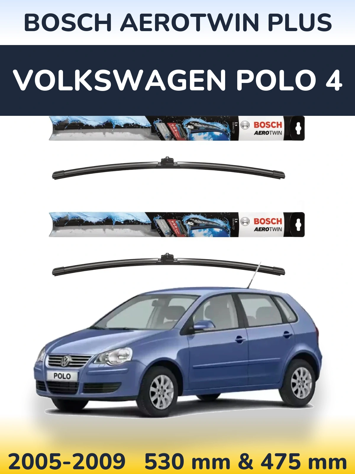 Komplet przednich wycieraczek BOSCH AeroTwin Plus 530 & 475 mm do Volkswagen Polo 4 2005-2009