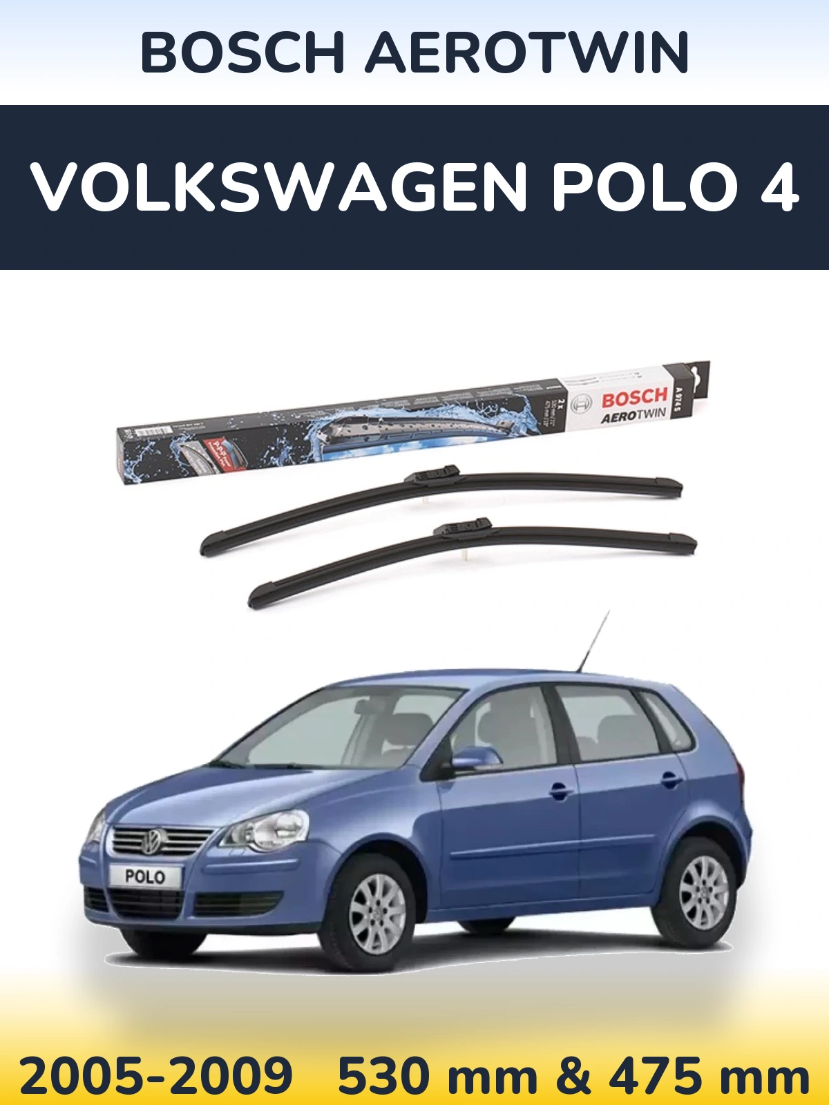 Komplet przednich wycieraczek BOSCH AeroTwin 530 & 475 mm do Volkswagen Polo 4 2005-2009