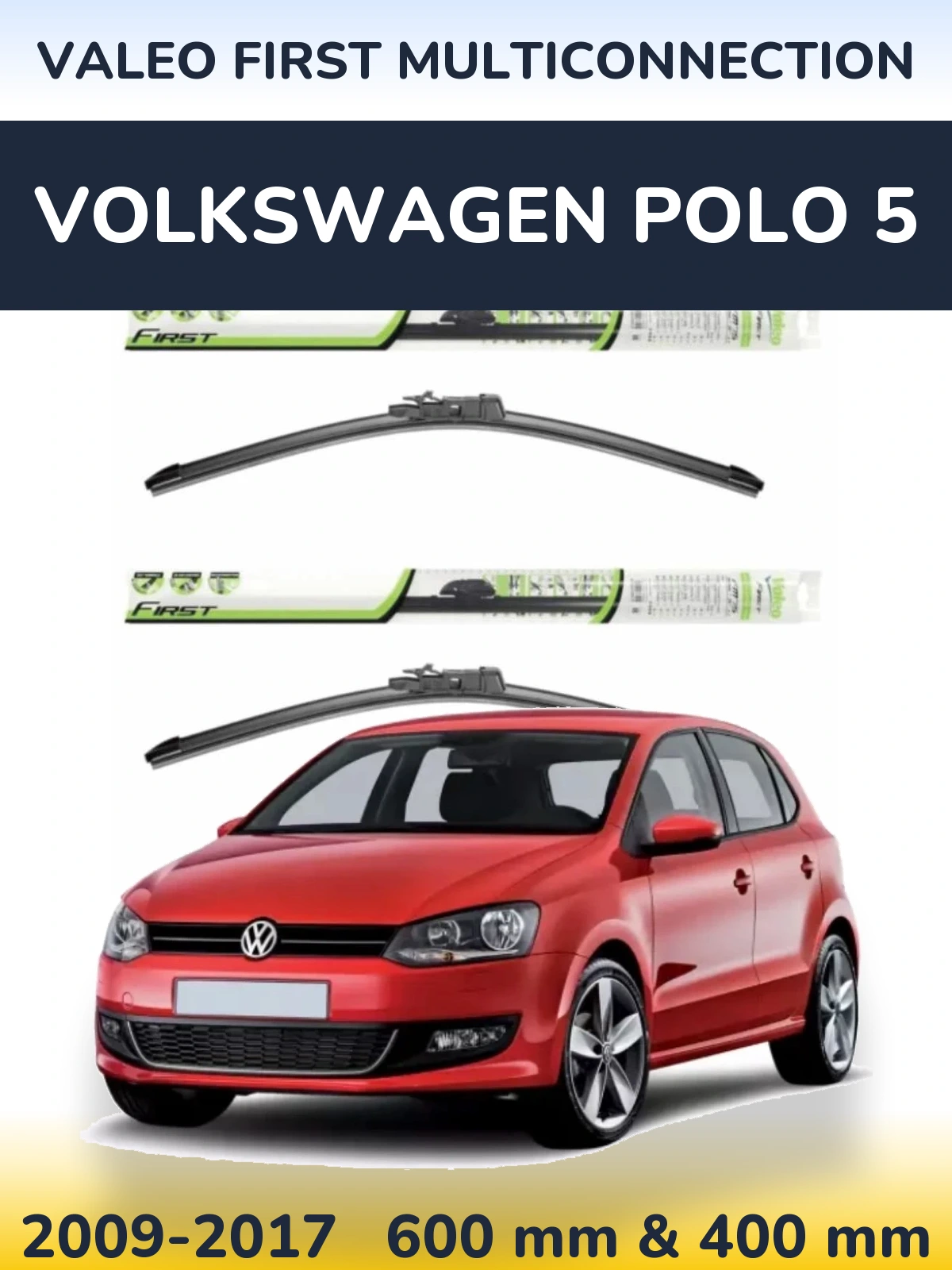 Komplet przednich wycieraczek Valeo First MultiConnection 600 & 400 mm do Volkswagen Polo 5 2009-2017