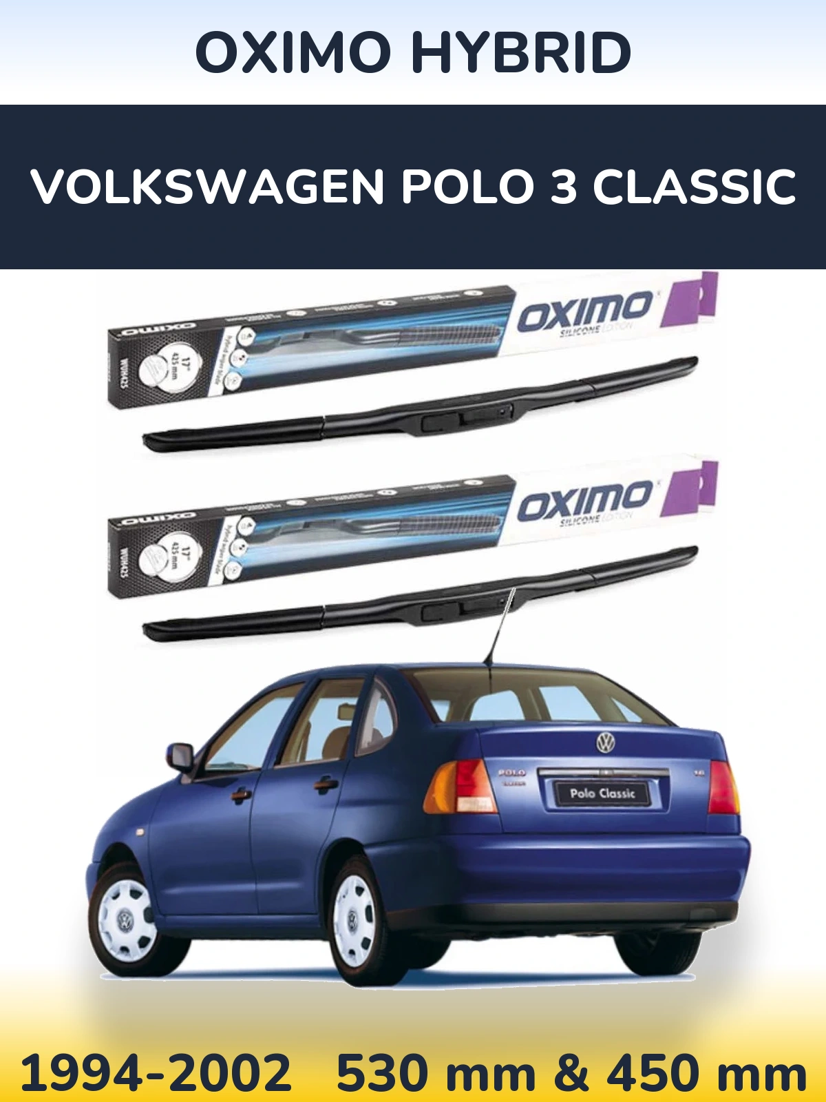 Komplet przednich wycieraczek Oximo Hybrid 530 & 450 mm do Volkswagen Polo 3 Classic 1994-2002