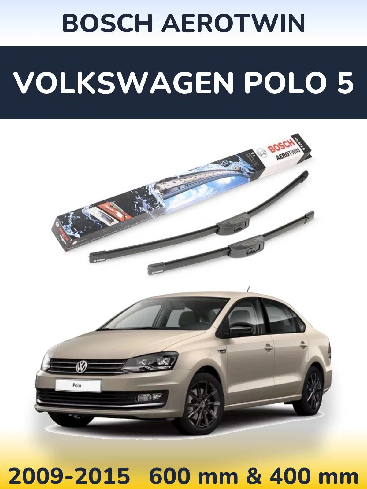 Комплект передних дворников BOSCH AeroTwin 600 & 400 мм для Volkswagen Polo 5 2009-2015