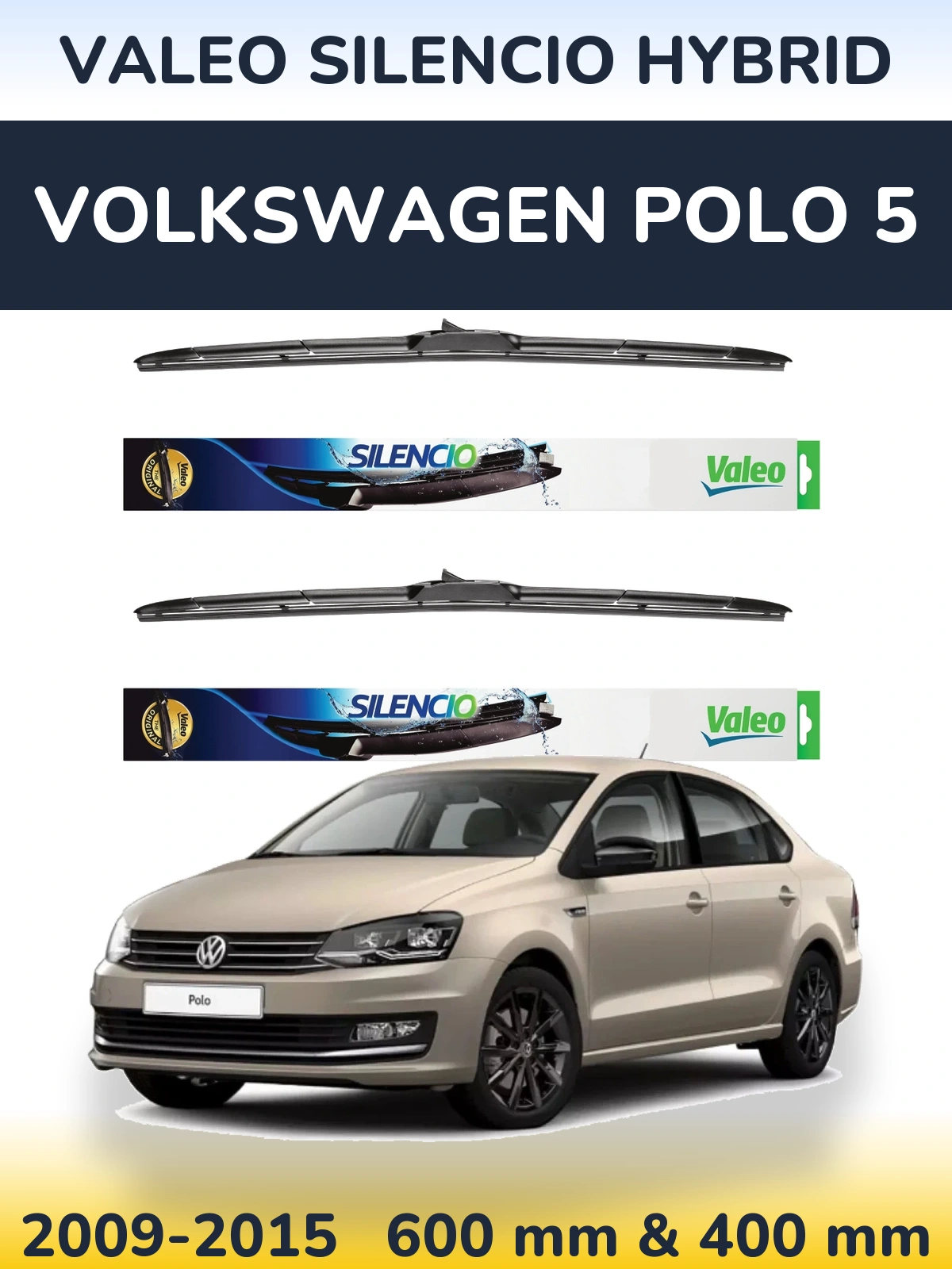 Komplet przednich wycieraczek Valeo Silencio Hybrid 600 & 400 mm do Volkswagen Polo 5 2009-2015