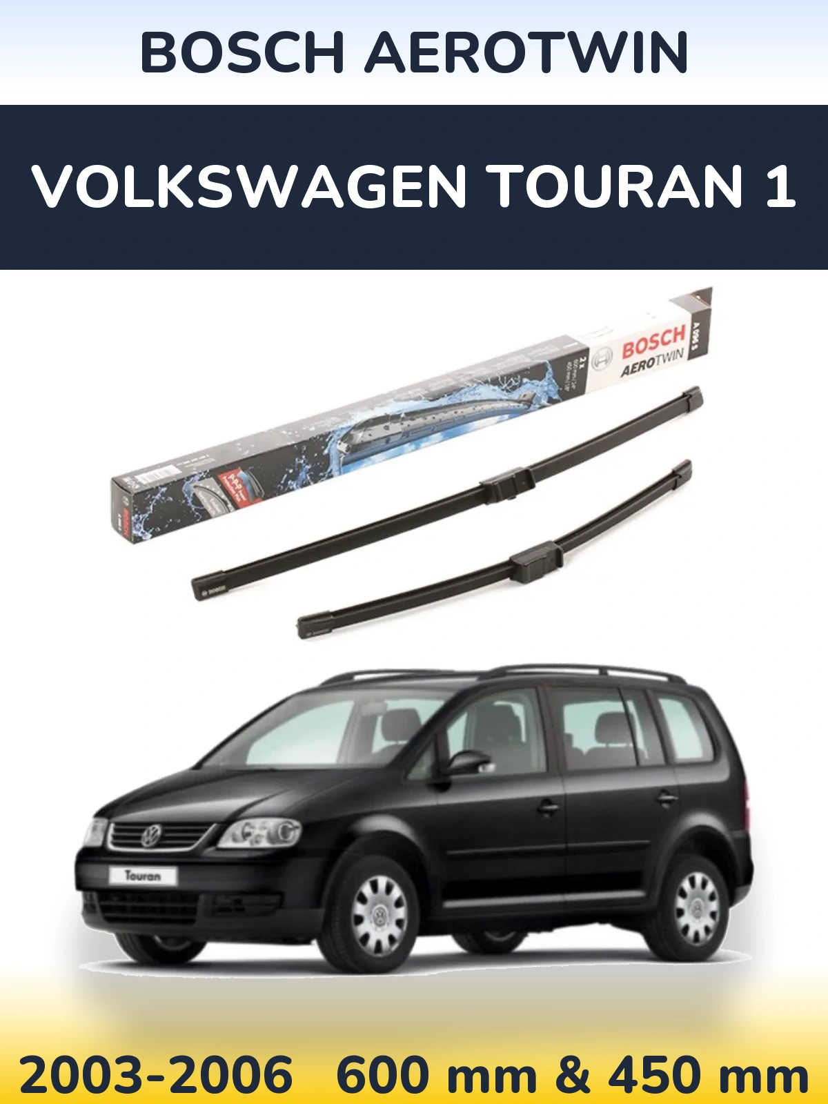 Комплект передних дворников BOSCH AeroTwin 600 & 450 мм для Volkswagen Touran 1 2003-2006