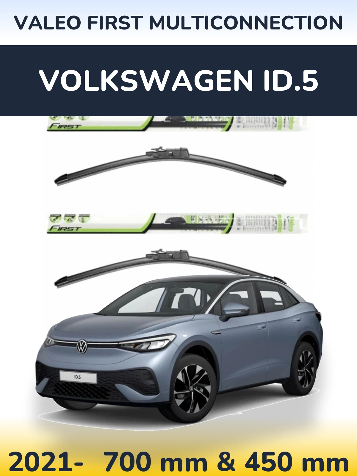 Комплект передних дворников Valeo First MultiConnection 700 & 450 мм для Volkswagen ID.5 2021-2026