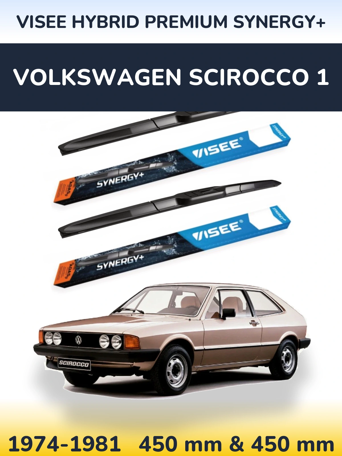 Komplet przednich wycieraczek VISEE HYBRID PREMIUM SYNERGY+ 450 & 450 mm do Volkswagen Scirocco 1 1974-1981