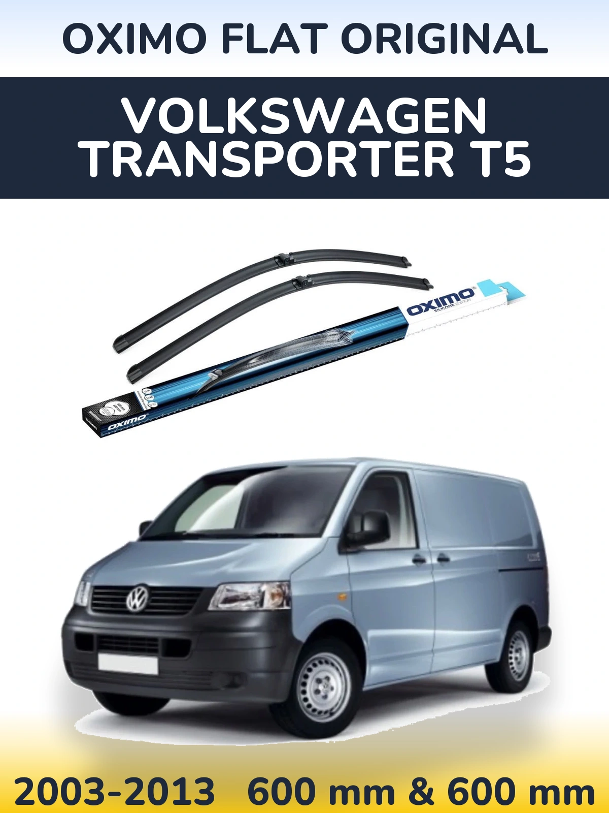 Komplet przednich wycieraczek Oximo Flat Original 600 & 600 mm do Volkswagen Transporter T5 2003-2013