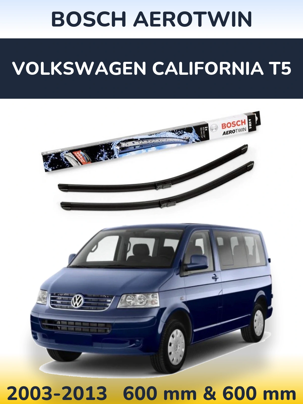 Front wiper blade set BOSCH AeroTwin 600 & 600 mm for Volkswagen California T5 2003-2013