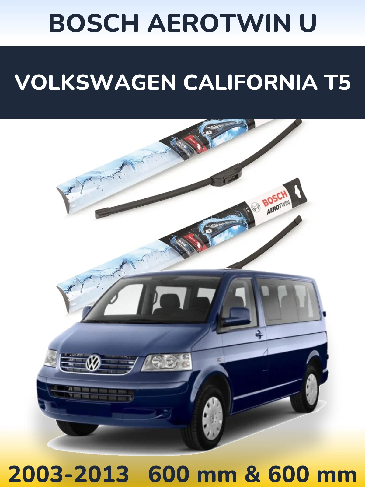Комплект передних дворников BOSCH AeroTwin U 600 & 600 мм для Volkswagen California T5 2003-2013