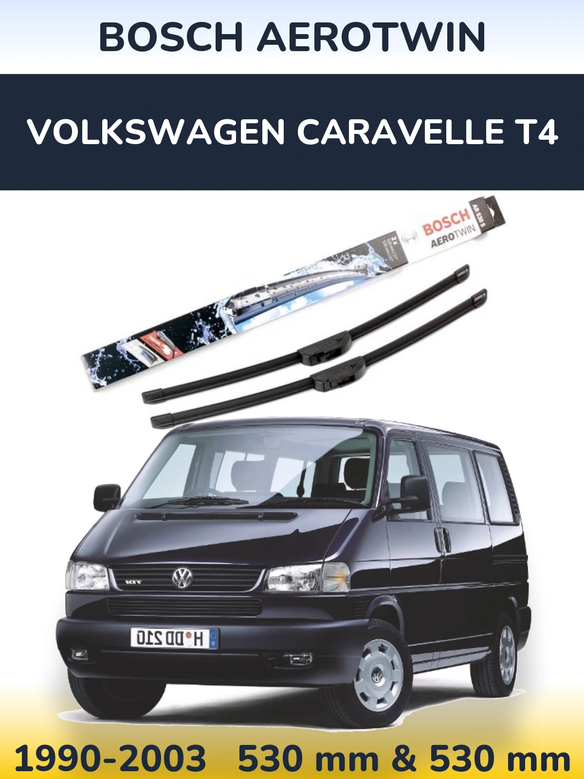 Komplet przednich wycieraczek BOSCH AeroTwin 530 & 530 mm do Volkswagen Caravelle T4 1990-2003