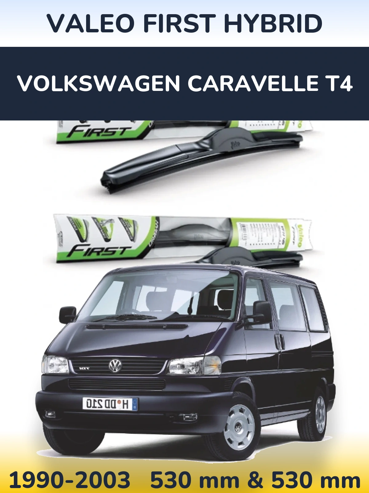 Комплект передних дворников Valeo First Hybrid 530 & 530 мм для Volkswagen Caravelle T4 1990-2003