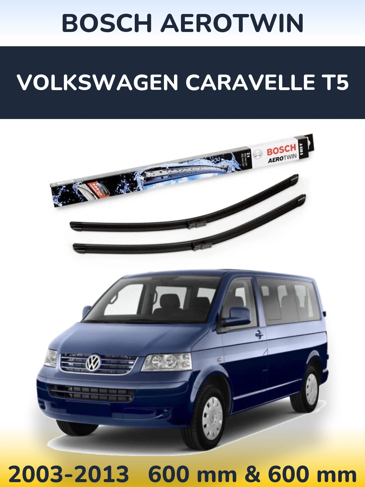 Комплект передних дворников BOSCH AeroTwin 600 & 600 мм для Volkswagen Caravelle T5 2003-2013