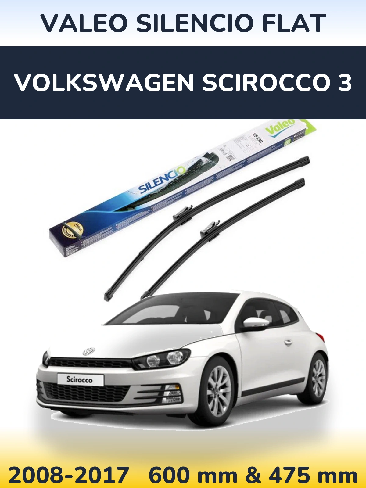 Komplet przednich wycieraczek Valeo Silencio Flat 600 & 475 mm do Volkswagen Scirocco 3 2008-2017